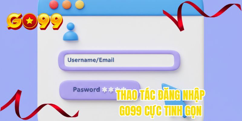 Thao tác đăng nhập GO99 cực tinh gọn